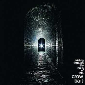 LP Crow Bait: Sliding Through The Halls Of Fate
