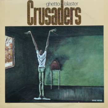 LP The Crusaders: Ghetto Blaster