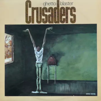 The Crusaders: Ghetto Blaster