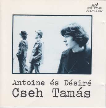 Album Cseh Tamás: Antoine És Désiré