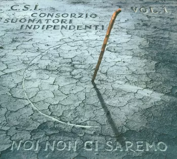 Noi Non Ci Saremo Vol. 1
