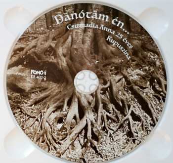 CD Csizmádia Anna: Dänótäm Én... (Csizmádia Anna 25 Éves Kupuszina)