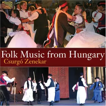 Csurgó Zenekar: Folk Music From Hungary