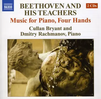 Beethoven And His Teachers (Music For Piano, Four Hands)
