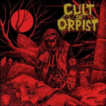 Cult Of Orpist: Cult Of Orpist