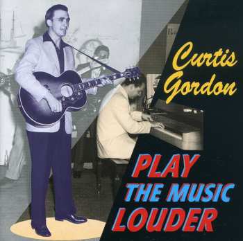 CD Curtis Gordon: Play The Music Louder