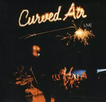 Curved Air: Curved Air Live