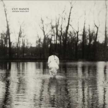 LP Cut Hands: Sixteen Ways Out