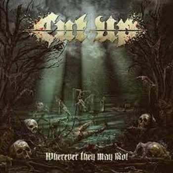 LP Cut Up: Wherever They May Rot