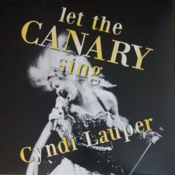 Cyndi Lauper: Let The Canary Sing