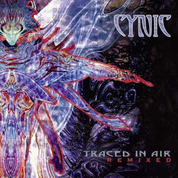 CD Cynic: Traced In Air (Remixed) DIGI