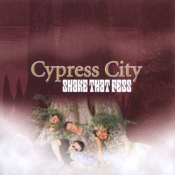 Album Cypress City: Shake That Fess