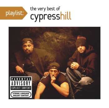 CD Cypress Hill: Playlist: The Very Best Of Cypress Hill