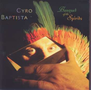 Album Cyro Baptista: Banquet Of The Spirits