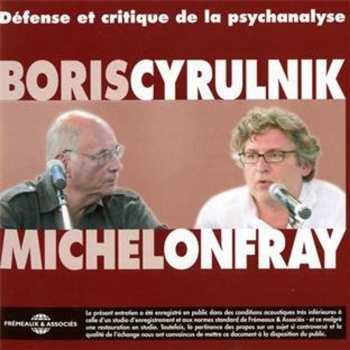 Album Cyrulnik / Onfray: Defense Et Critique De La Psychanalyse