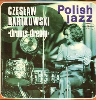 LP Czesław Bartkowski: Drums Dream