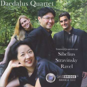 CD Daedalus String Quartet: String Quartets By Sibelius, Stravinsky, Ravel