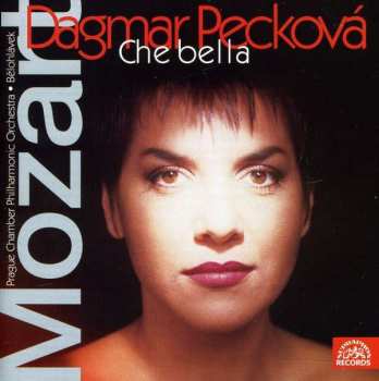Album Wolfgang Amadeus Mozart: Dagmar Pecková - Mezzo-Soprano | W. A. Mozart • Opera Arias (Che Bella)