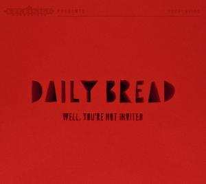CD Daily Bread: Well, You're Not Invited DIGI