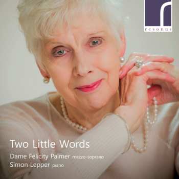 CD Felicity Palmer: Two Little Words