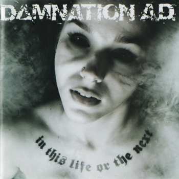 CD Damnation A.D.: In This Life Or The Next