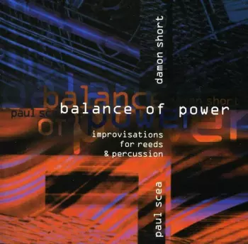 Balance Of Power: Improvisations For Reeds & Percussion