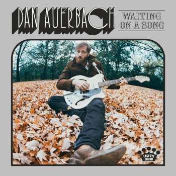 LP Dan Auerbach: Waiting On A Song 