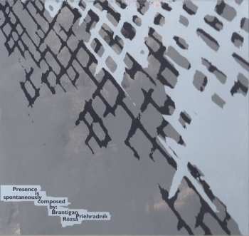 CD Dan Brantigan: Presence