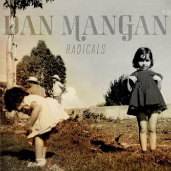 Album Dan Mangan: Radicals