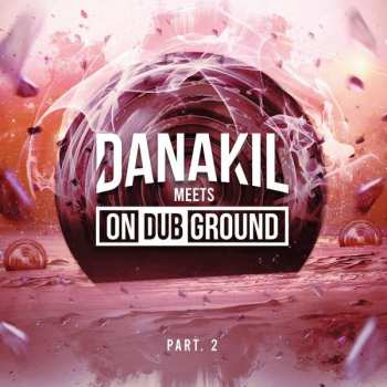 LP Danakil: Danakil Meets OnDubGround Part. 2