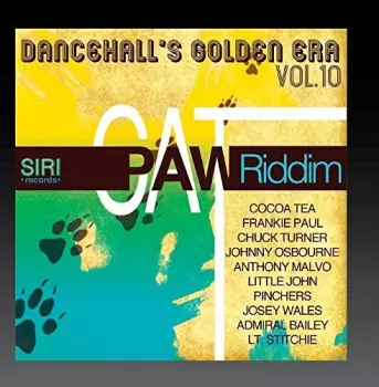 Dancehall's Golden Era 10: Cat Paw Riddim / Var: Dancehall's Golden Era 10: Cat Paw Riddim