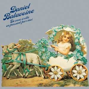 LP Daniel Balavoine: De Vous À Elle En Passant Par Moi