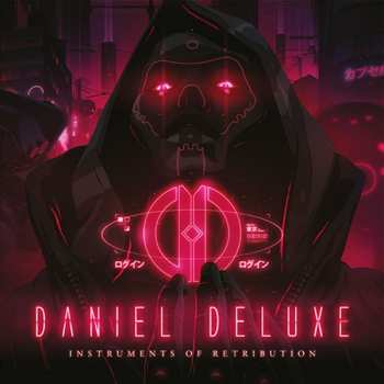 CD Daniel Deluxe: Instruments Of Retribution