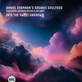 CD Daniel Erdmannn's Organic: Into The Sweet Unknown