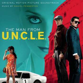 CD Daniel Pemberton: The Man From U.N.C.L.E. (Original Motion Picture Soundtrack)