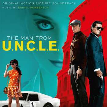 Album Daniel Pemberton: The Man From U.N.C.L.E. (Original Motion Picture Soundtrack)