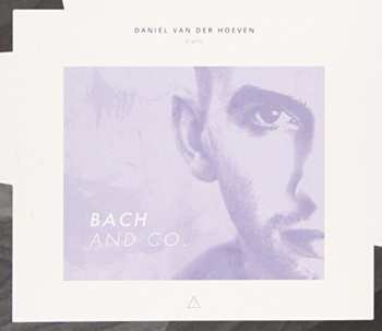 Album Daniel Van Der Hoeven: Bach & Co.
