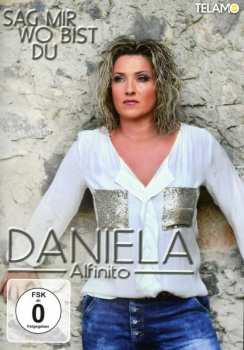 DVD Daniela Alfinito: Sag Mir Wo Bist Du