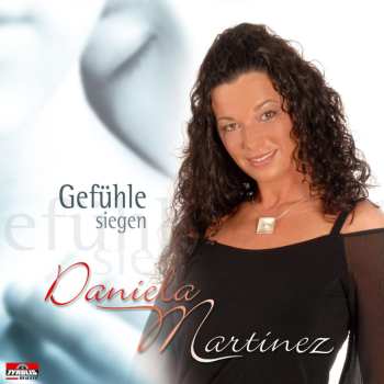 Album Daniela Martinez: Gefühle Siegen