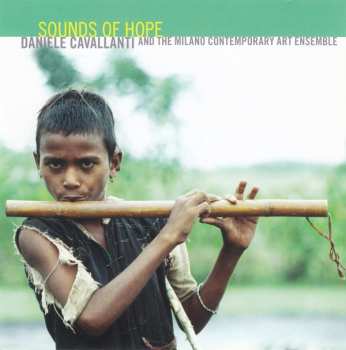 Album Daniele Cavallanti And The Milano Contemporary Art Ensemble: Sounds Of Hope