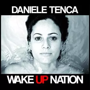 Daniele Tenca: Wake Up Nation