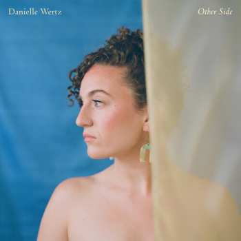 LP Danielle Wertz: Other Side