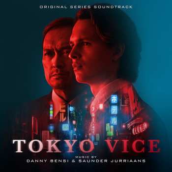 Album Danny Bensi: Tokyo Vice (Original Series Soundtrack)