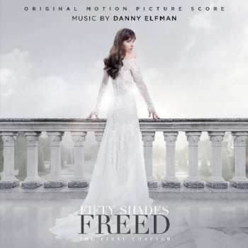 CD Danny Elfman: Fifty Shades Freed: The Final Chapter (Original Motion Picture Score) DIGI