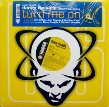 Danny Tenaglia: Turn Me On