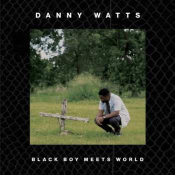 CD Danny Watts: Black Boy Meets World