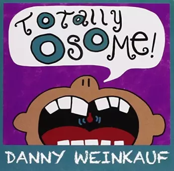 Totally Osome!