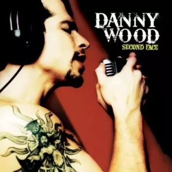 Danny Wood: Second Face