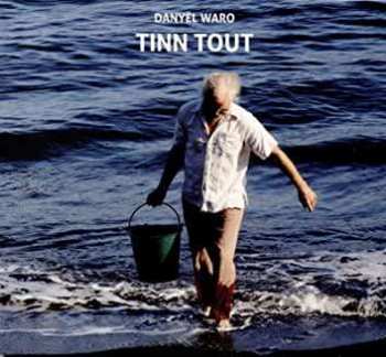 CD Danyel Waro: Tinn Tout