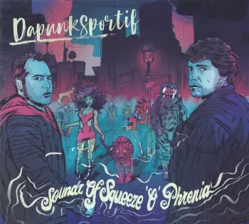 Soundz Of Squeeze’o’Phrenia